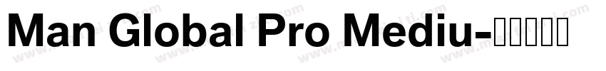 Man Global Pro Mediu字体转换